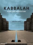 Couverture du livre « Kabbalah in art and architecture » de Gorlin Alexander aux éditions Thames & Hudson