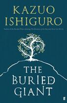 Couverture du livre « The Buried Giant » de Kazuo Ishiguro aux éditions Faber And Faber Digital