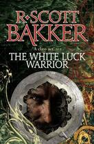 Couverture du livre « THE WHITE LUCK WARRIOR » de Richard Scott Bakker aux éditions Orbit Uk