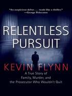 Couverture du livre « Relentless Pursuit » de Kevin Flynn aux éditions Penguin Group Us