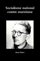 Couverture du livre « Socialisme national contre marxisme » de Rene Binet aux éditions Lulu