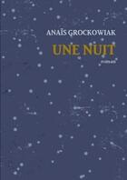 Couverture du livre « Une nuit » de Grockowiak Anais aux éditions Lulu