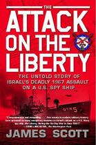 Couverture du livre « The Attack on the Liberty » de Scott James aux éditions Simon & Schuster