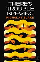 Couverture du livre « There's Trouble Brewing » de Blake Nicholas aux éditions Random House Digital