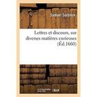 Couverture du livre « Lettres et discours, sur diverses matières curieuses » de Samuel Sorbiere aux éditions Hachette Bnf