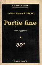 Couverture du livre « Partie fine » de James Hadley Chase aux éditions Gallimard