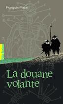 Couverture du livre « La douane volante » de Francois Place aux éditions Gallimard-jeunesse