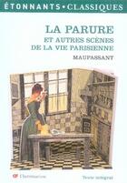 Couverture du livre « La parure et autres scenes de la vie parisienne (nelle couverture) » de Maupassant (De) Guy aux éditions Flammarion