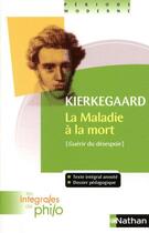 Couverture du livre « La maladie à la mort, de Kierkegaard » de France Farago aux éditions Nathan