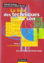 Couverture du livre « Le Livre Des Techniques Du Son T.2 ; La Technologie » de Denis Mercier aux éditions Dunod