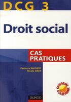 Couverture du livre « DCG 3 ; droit social ; cas pratiques (édition 2008/2009) » de Paulette Bauvert et Nicole Siret aux éditions Dunod