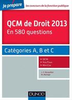 Couverture du livre « Je prépare ; QCM de droit en 580 questions ; catégories A, B, C (édition 2013) » de Jean-Francois Bocquillon et Martine Mariage aux éditions Dunod