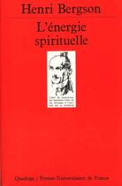 Couverture du livre « Energie spirituelle (l') » de Henri Bergson aux éditions Puf