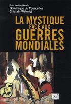 Couverture du livre « La mystique face aux guerres mondiales » de Ghislain Waterlot aux éditions Puf