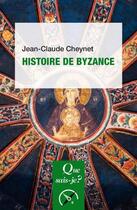 Couverture du livre « Histoire de byzance (5e édition) » de Jean-Claude Cheynet aux éditions Que Sais-je ?