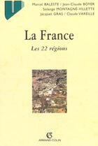 Couverture du livre « La France ; Les 22 Regions ; 5e Edition » de Baleste aux éditions Armand Colin