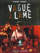 Couverture du livre « Vague a lame 1 » de Pourquie/Pecherot aux éditions Casterman