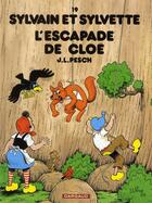 Couverture du livre « Sylvain et Sylvette Tome 19 : l'escapade de Cloé » de Jean-Louis Pesch aux éditions Dargaud