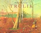 Couverture du livre « Trolik » de Lecaye Olga / Lecaye aux éditions Ecole Des Loisirs