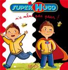 Couverture du livre « Super Hugo n'a même pas peur » de  aux éditions Fleurus