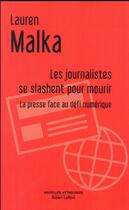 Couverture du livre « Les journalistes se slashent pour mourir » de Lauren Malka aux éditions Robert Laffont