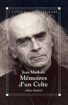 Couverture du livre « Memoires D'Un Celte » de Jean Markale aux éditions Albin Michel