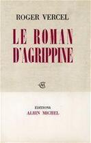 Couverture du livre « Le roman d'Agrippine » de Roger Vercel aux éditions Albin Michel