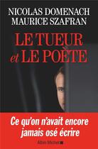 Couverture du livre « Le tueur et le poète » de Nicolas Domenach et Maurice Szafran aux éditions Albin Michel