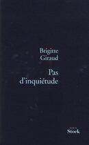 Couverture du livre « Pas d'inquiétude » de Brigitte Giraud aux éditions Stock