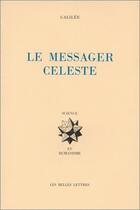 Couverture du livre « Le messager céleste » de Galileo Galilei aux éditions Belles Lettres