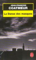 Couverture du livre « La danse des masques » de Coatmeur-J.F aux éditions Le Livre De Poche
