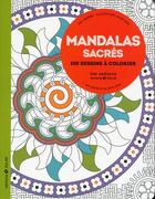 Couverture du livre « Mandalas sacrés ; aux sources du bien-être avec le coloriage » de Eric Marson et Jesus Sanz aux éditions Solar