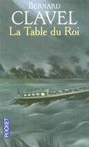 Couverture du livre « La Table Du Roi » de Bernard Clavel aux éditions Pocket