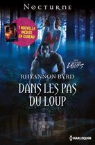 Couverture du livre « Dans les pas du loup - Le secret des ténèbres » de Bonnie Vanak et Rhyannon Byrd aux éditions Harlequin