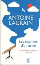 Couverture du livre « Les caprices d'un astre » de Antoine Laurain aux éditions J'ai Lu