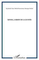 Couverture du livre « Kindia, jardin de la guinée » de Cisse/Kourouma/Pesch aux éditions L'harmattan