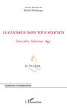 Couverture du livre « Le cannabis dans tous ses états ; connaître, informer, agir » de Michel Boulanger aux éditions L'harmattan