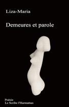 Couverture du livre « Demeures et parole » de Liza Maria aux éditions L'harmattan