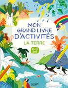 Couverture du livre « Mon grand livre d'activités : la terre » de  aux éditions Mango