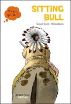Couverture du livre « Sitting Bull » de Ronan Badel et Claude Carre aux éditions Editions Actes Sud