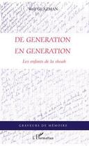 Couverture du livre « De génération en géneration ; les enfants de la Shoah » de Wolf Glazman aux éditions Editions L'harmattan