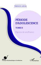 Couverture du livre « Période d'adolescence t.1 ; figures de souffrance » de Stephane Lelong aux éditions L'harmattan