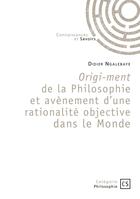 Couverture du livre « Origi-ment de la Philosophie et avènement d'une rationalité objective dans le Monde » de Didier Didier Ngalebaye aux éditions Publibook