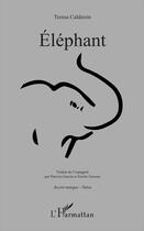 Couverture du livre « Éléphant » de Calderon Teresa aux éditions L'harmattan