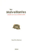 Couverture du livre « Les malveillantes ; enquête sur le cas jonathan littell » de Paul-Eric Blanrue aux éditions Scali