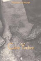 Couverture du livre « Cuba Yankee. » de Stephane Guibourge aux éditions Nicolas Chaudun