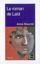Couverture du livre « Le roman de Laïd » de Anne Bourrel aux éditions Acoria