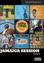 Couverture du livre « Jamaica session t.2 » de Yannick Marechal aux éditions Le Camion Blanc