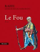 Couverture du livre « Le fou » de Raffi aux éditions Bleu Autour