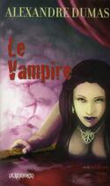 Couverture du livre « Frissons t.4 ; le vampire » de Alexandre Dumas aux éditions Gecep